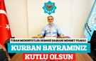 Turan Medeniyetler Derneği Başkanı Mehmet Yılmaz'dan Kurban Bayramı Mesajı