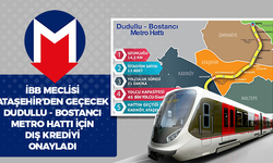 İBB Meclisi, Ataşehir'den geçen Dudullu-Bostancı Metro Hattı Kredisini Onayladı