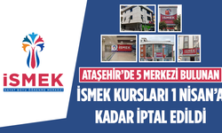 Ataşehir'de 5 Merkezi Bulunan İsmek İstanbul genelinde kurs ve etkinliklerini iptal etti