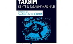Taksim Tasarım Yarışmasında Proje Teslimi 10 Mayıs’ta Sona Eriyor