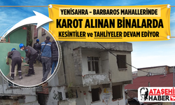 Yenisahra ve Barbaros Mahallelerinde Riskli Binalarda Kesintiler ve Tahliyeler Başladı