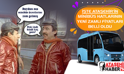 Ataşehir'in minibüslerinin yeni zamlı fiyatları netleşti