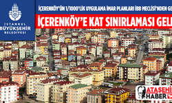 İçerenköy'ün imar planında önemli değişiklik! İçerenköy'e kat sınırlaması getirildi
