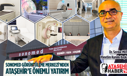 Sonomed Görüntüleme Merkezi’nden Ataşehir’e önemli yatırım! Ataşehir Şubesi Açıldı