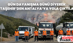 Ataşehir'den Antalya'daki Yangınlara Destek Ekibi Yola Çıktı