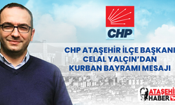 CHP Ataşehir İlçe Başkanı Celal Yalçın'dan Bayram Mesajı
