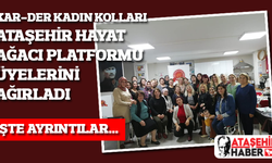 KAR-DER Kadın Kolları, Ataşehir Hayat Ağacı Platformu'nu Ağırladı