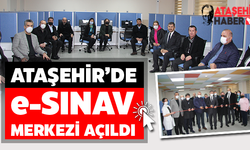 Ataşehir'in ilk e-sınav merkezi açıldı