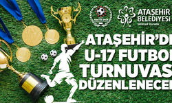 Ataşehir'de U-17 Yaş Grubu Futbol Turnuvası Düzenlenecek