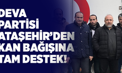 DEVA Partisi Ataşehir'den Kan Bağışına Tam Destek!