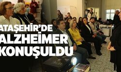 Ataşehir'de Alzheimer hastalığı konuşuldu