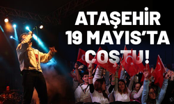 Ataşehir 19 Mayıs'ta Çoştu!