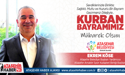 Ataşehir Belediye Başkan Yardımcısı Ekrem Köse: 'Kurban Bayramınız Kutlu Olsun'