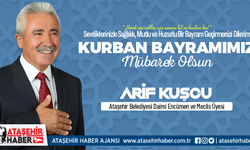 Ataşehir Belediyesi Encümen Üyesi Arif Kuşcu'dan Bayram Mesajı