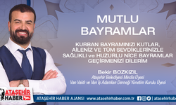 Van Vakfı ve VİŞAD Yönetim Kurulu Üyesi - Ataşehir Belediye Meclis Üyesi Bekir Bozkızıl'dan Kurban Bayramı Mesajı