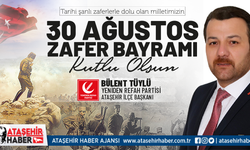 Yeniden Refah Partisi Ataşehir İlçe Başkanı Bülent Tüylü, '30 Ağustos Zafer Bayramımız Kutlu Olsun'