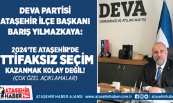 DEVA Partisi İlçe Başkanı Barış Yılmazkaya'dan çok özel açıklamalar! 2024'te Ataşehir'de ittifaksız seçim kazanılamaz!
