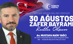 Grup Başkan Vekili Av. M. Naim Yağcı, '30 Ağustos Zaferi Aziz Milletimizin Gücünü Tüm Dünyaya Göstermiştir'