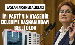 İYİ Parti'nin Ataşehir Belediye Başkan Adayı Belli Oldu! İşte aday olan isim...