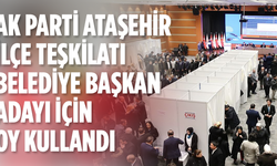 AK Parti'de Ataşehir Belediye Başkan adayını belirleme temayülleri tamamlandı! İşte ayrıntılar...