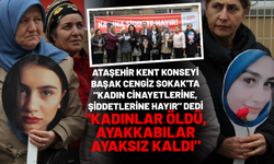 Ataşehir Kent Konseyi: 'Cinayete Kurban Giden 'Başak Cengiz' Sokak'ta Kadın'a Şiddete ve Kadın Cinayetlerine Hayır' dedi