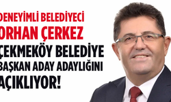 Deneyimli belediyeci Orhan Çerkez, Çekmeköy'e talipliğini resmi başvuru ile taçlandırıyor!