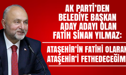 Fatih Sinan Yılmaz: Ataşehir'in Fatihi olarak Ataşehir'in Fethedeceğim!