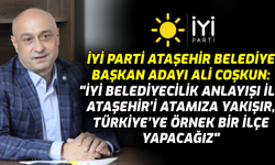 İYİ Parti Ataşehir Belediye Başkan Adayı Ali Coşkun: 'Ataşehir'i İYİ Belediyecilik ile Atamıza Yakışır Türkiye'ye Örnek Bir İlçe Yapacağız'