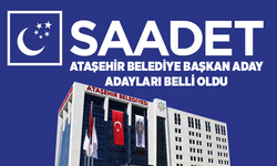 Saadet Partisi, Ataşehir Belediye Başkan Aday Adayları Belli Oldu!