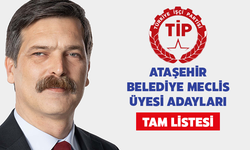 Türkiye İşçi Partisi’nin Ataşehir Belediye Meclis Üyesi Adayları Belli Oldu