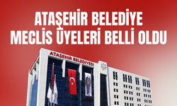 Ataşehir Belediye Meclis Üyeleri Belli Oldu