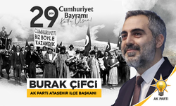 AK PARTİ ATAŞEHİR İLÇE BAŞKANI BURAK ÇİFCİ, "TÜRKİYE CUMHURİYETİ EMİN ADIMLARLA BÜYÜMEYE DEVAM EDİYOR"