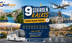 GEZİTURA’DAN 9 ŞEHİR ÇIKIŞLI BALKAN TURLARI: VİZESİZ TATİLİN YENİ ROTASI
