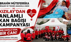 İBRAHİM MÜTEFERRİKA MESLEKİ VE TEKNİK ANADOLU LİSESİ VE KIZILAY’DAN ANLAMLI KAN BAĞIŞI KAMPANYASI