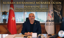 EKREM KÖSE’DEN KURBAN BAYRAMI MESAJI
