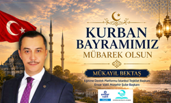 BAŞKAN MÜKAYİL BEKTAŞ’TAN KURBAN BAYRAMI MESAJI