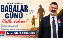 CHP GRUP BAŞKAN VEKİLİ, İBB VE ATAŞEHİR BELEDİYE MECLİS ÜYESİ Av. MUSTAFA KARAOĞLU’NDAN BABALAR GÜNÜ MESAJI