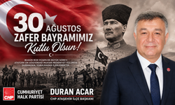 CHP Ataşehir İlçe Başkanı Duran Acar’dan 30 Ağustos Zafer Bayramı mesajı