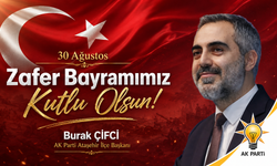 AK Parti Ataşehir İlçe Başkanı Burak Çifci: “30 Ağustos, Milletimizin Bağımsızlık Destanıdır”