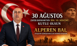 Ataşehir Gümüşhaneliler Derneği Başkanı Alperen Bal'dan 30 Ağustos Mesajı