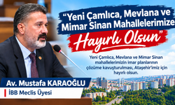 Av. Mustafa Karaoğlu: “Yeni Çamlıca, Mevlana ve Mimar Sinan Mahallelerimize Hayırlı Olsun”