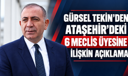 Gürsel Tekin’den Ataşehir’deki 6 meclis üyesine ilişkin açıklama