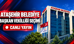 Ataşehir’de başkan vekilliği seçimi başladı: Canlı Yayın