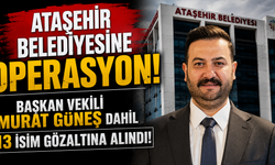 Ataşehir Belediyesi'nde operasyon: Başkan Vekili Murat Güneş dahil 13 kişi gözaltında