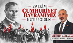 Yenisahra Muhtarı Sadettin Kahraman’dan Cumhuriyet Bayramı mesajı