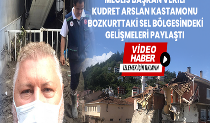 Ataşehir Belediye Meclisi Başkan Vekili Kudret Arslan, Kastamonu Bozkurt'un Sel Sonrası İçler Acısı