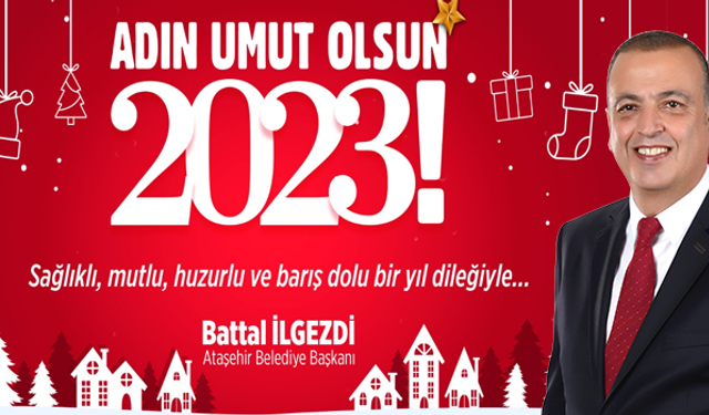 Ataşehir Belediye Başkanı Battal İlgezdi'den Yeni Yıl Mesajı