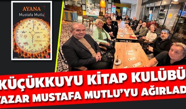 Küçükkuyu Kitap Kulübü Yazar Mustafa Mutlu'yu Ağırladı