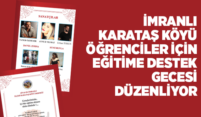 İmranlı Karataş Köyü Eğitime Destek Gecesi Düzenliyor