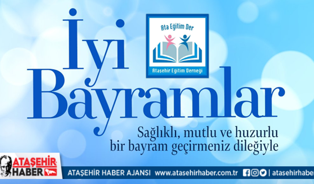 Ataşehir Eğitim Derneği: Kurban Bayramınızı Kutluyoruz